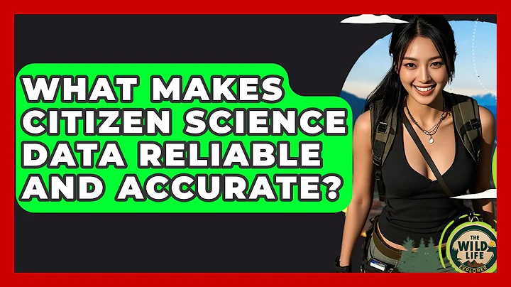 What Makes Citizen Science Data Reliable And Accurate? - The Wild Life Explorer