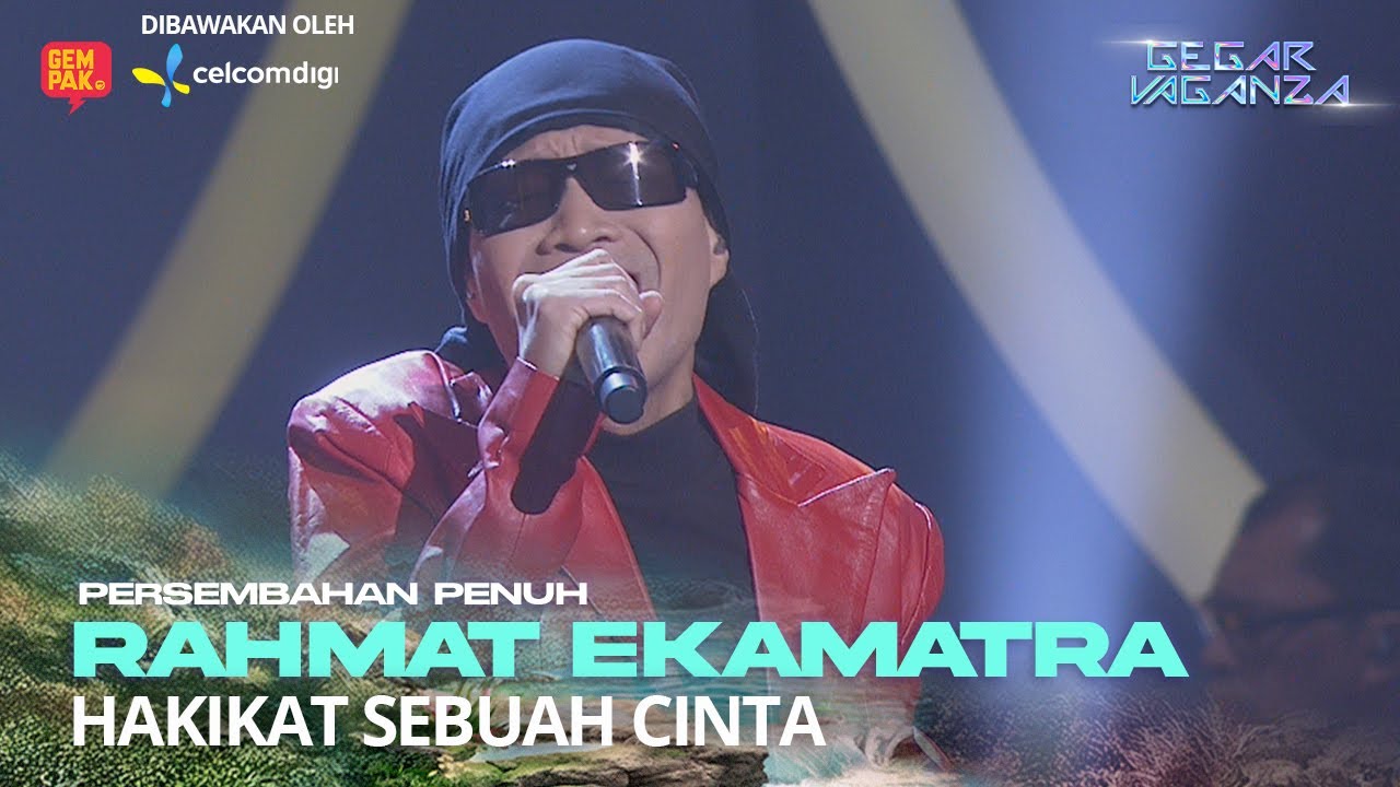 RAHMAT EKAMATRA - HAKIKAT SEBUAH CINTA | GEGAR VAGANZA 12 