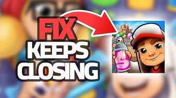 How To Fix Subway Surf App Keeps Closing | Step By Step