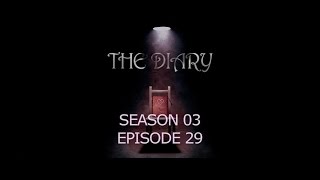 The Diary: S03E29 - May 15th 2015