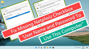 Fix Missing Netplwiz "Users Must Enter User Name And Password To Use This Computer" In Windows 11