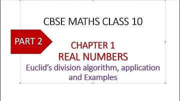 CBSE MATHS CLASS 10 | chapter 1 Real numbers | PART 2 | Euclid