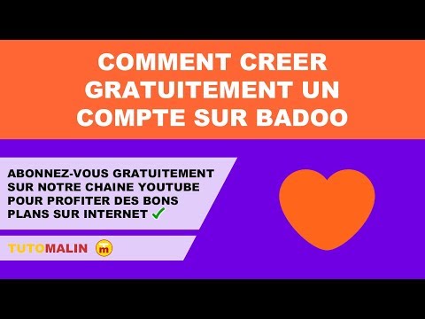 Comment créer gratuitement un compte sur Badoo