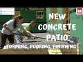 CONCRETE PATIO | FORMING, POURING, AND FINISHING GUIDE FOR BEGINNERS