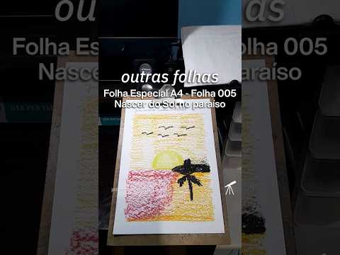 #OutrasFolhas - Folha Especial A4 005: Nascer do Sol no paraíso