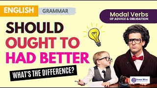 SHOULD, OUGHT TO, and HAD BETTERㅣModal Verbs of Advice & ObligationㅣEnglish Grammar