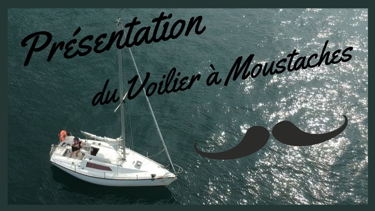 Voilier à Moustaches Présentation