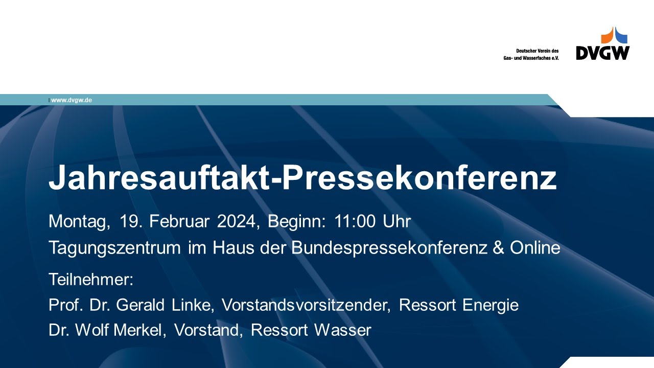 19.02.2024 | Jahresauftakt-Pressekonferenz | Deutscher Verein des Gas- und Wasserfaches e.V. (DVGW)