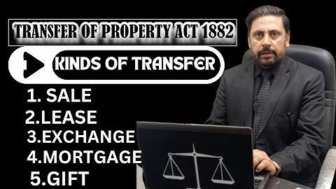 Transfer of property act 1882 | property act| transfer of property| kinds of transfer| #education