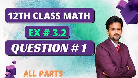 2nd year math exercise 3.2 question number 1 all parts || 12th class math chapter 3 exercise 3.2