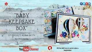 #69 Baby Keepsake Box by Prika || Bob n Betty