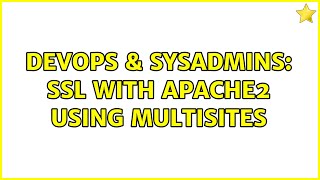 DevOps & SysAdmins: ssl with apache2 using multisites