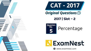 CAT 2017 Quant Question Solved By Ajay Sharma | Question - 05 Percentage