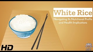 Is White Rice Healthy? Unpacking Its Nutritional Secrets