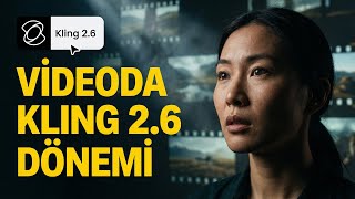 Kling 2.6Ya Ses Ve Hareket Kontrolü Geldi