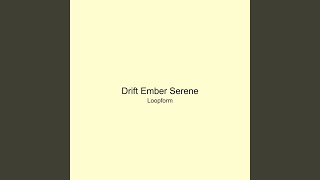 Drift Ember Serene