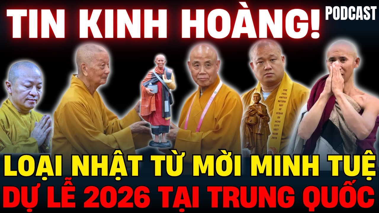 KINH HOÀNG: Sư Minh Tuệ được mời tham dự ĐẠI LỄ 2026 - GHPG loại bỏ tên Nhật Từ tham dự? | Podcast