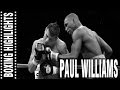 Paul Williams Highlights