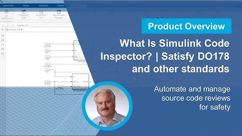 What Is Simulink Code Inspector? | Satisfy DO178 and other standards?