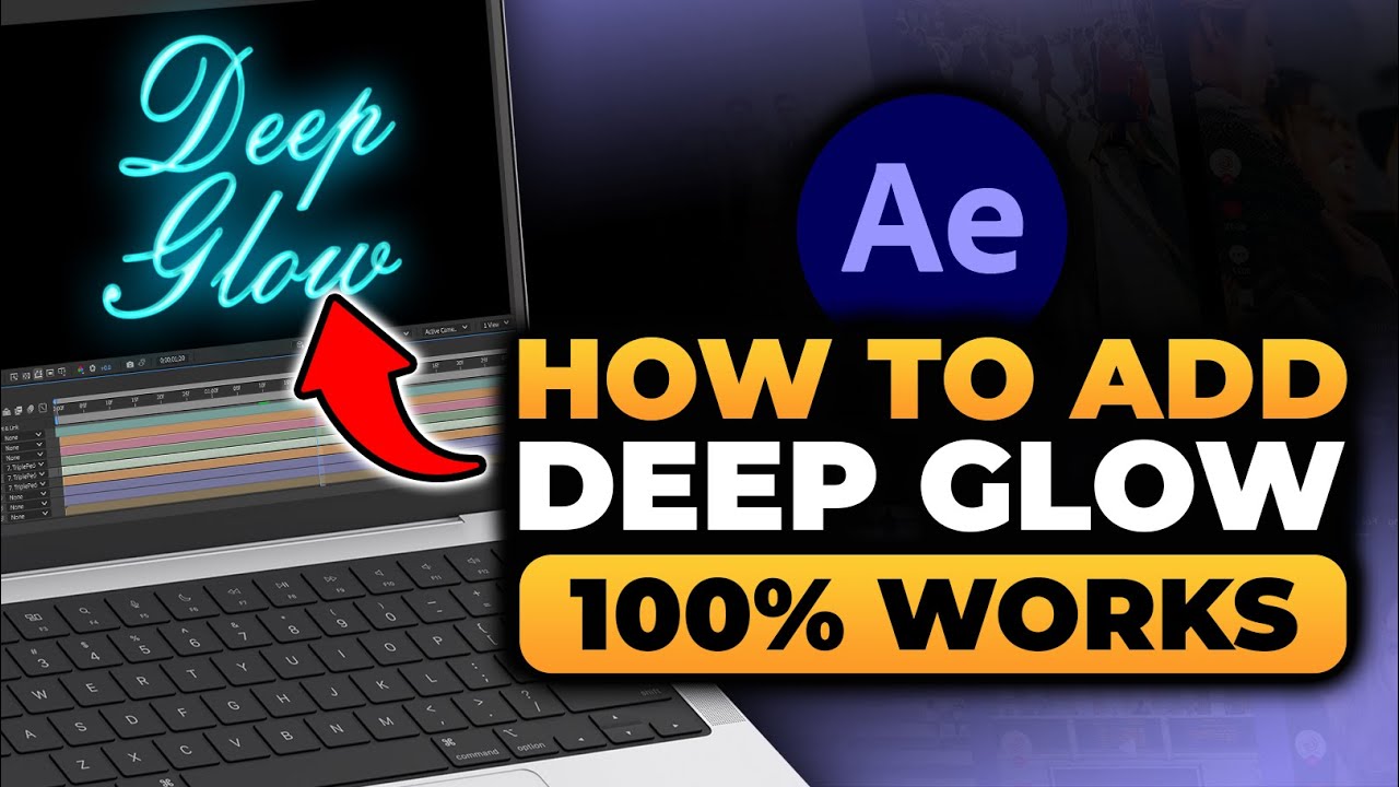 How To Add Deep Glow in After Effects (FAST & EASY) | 100% WORKS | Deep ...