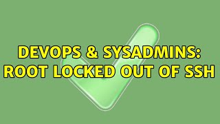DevOps & SysAdmins: Root locked out of SSH Net Worth