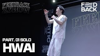 Hwai | PART.01 SOLO | 2024 FEEDBACK 2SHOW | 피드백투쇼 2024