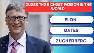 Guess The Richest Person Richest Person Brainy Quest