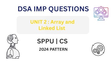 🔥 DSA Unit 2 IMP Questions | Array & Linked List | SPPU CS | 2024 Pattern | Exam Buddy