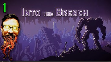 New Series! Into the Breach Ep. 1