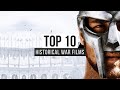 Top 10 Historical War Films