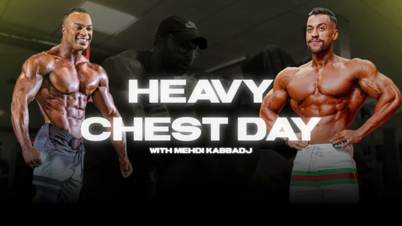 HEAVY CHEST DAY WITH MEHDI KABBADJ