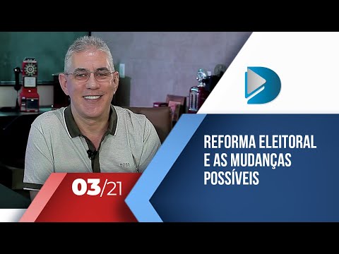 Reforma Eleitoral e as Possíveis Mudanças