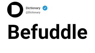 Befuddle Meaning In English