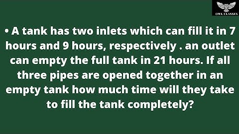 A tank has two inlets which can fill it in 7 hours and 9 hours, respectively . an outlet can empty..