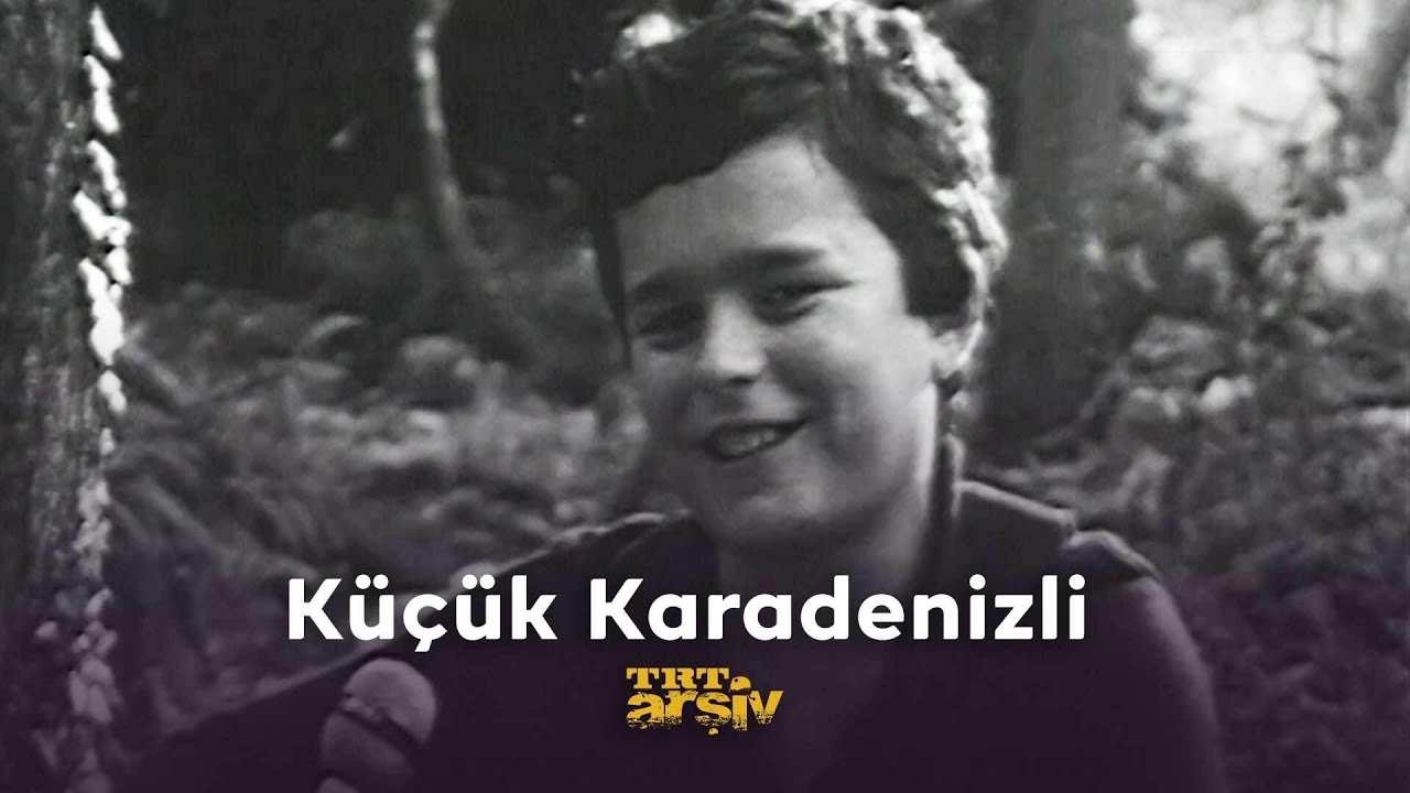 Küçük Karadenizli | TRT Arşiv