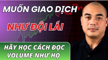 Muốn Giao Dịch Như Đội Lái? Hãy Học Cách Đọc Volume Như Họ – VSA360