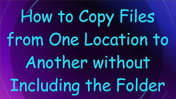 How to Copy Files from One Location to Another without Including the Folder