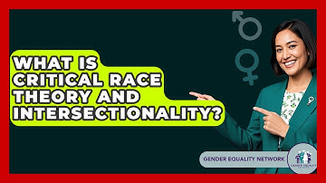 What Is Critical Race Theory And Intersectionality? - Gender Equality Network