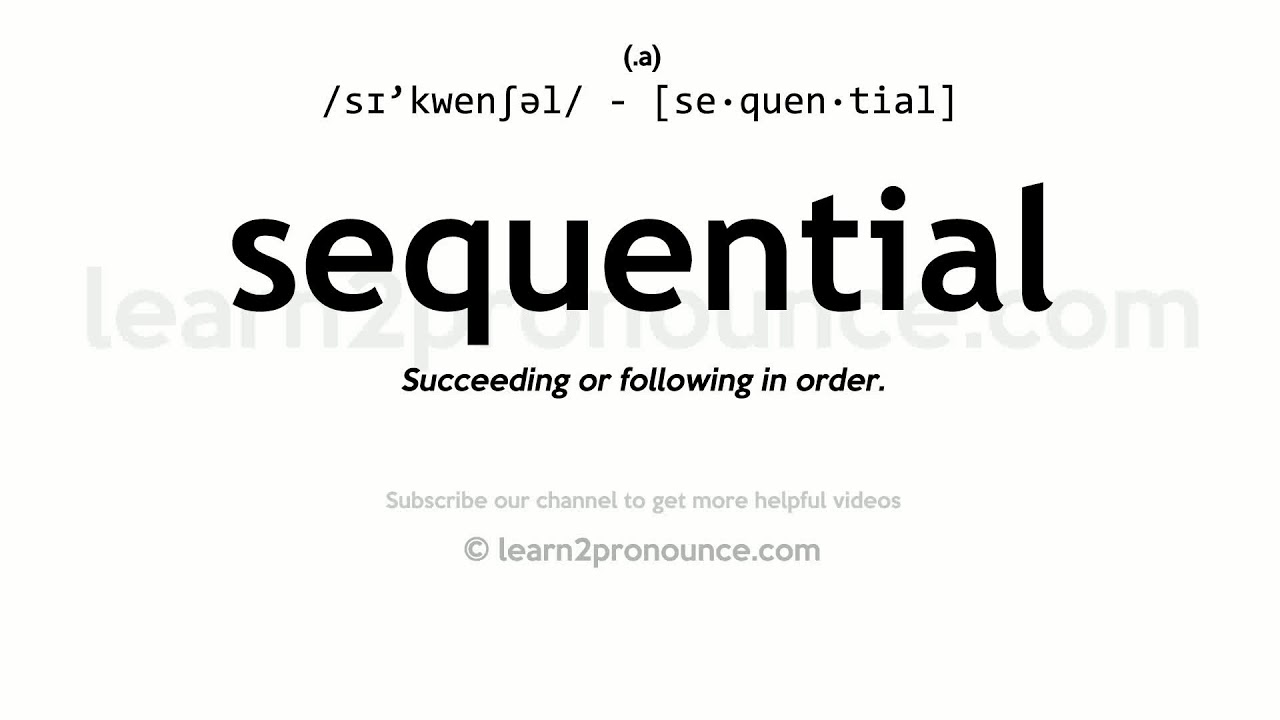 Pronunciation of Sequential Definition of Sequential YouTube