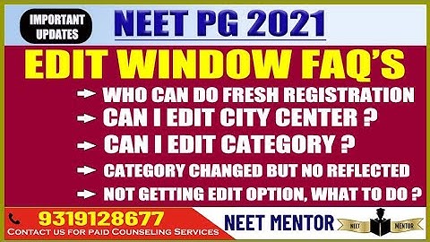 NEET PG 2021 EDIT Window FAQ. All Doubts and questions answered in single video