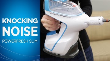 What to Do when Your PowerFresh® Slim Steam Makes a Knocking Noise