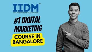 #1 Digital Marketing Courses in Bangalore  IIDM  Indian Institute of Digital Marketing.mp4