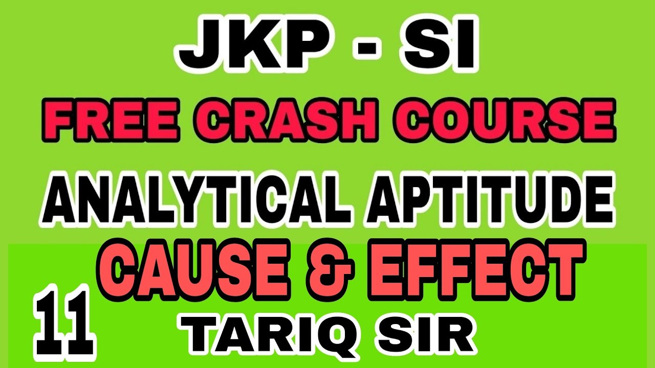 JKSSB / JKP - SI 800 POSTS  (11)  FREE CRASH COURSE    /   CAUSE AND EFFECT  BY TARIQ SIR