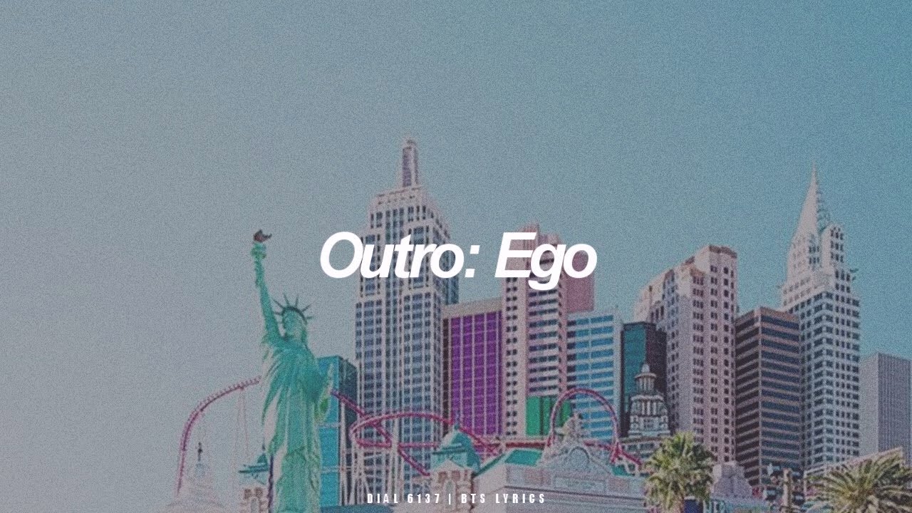 Outro: Ego | BTS (방탄소년단) English Lyrics