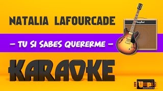 Natalia Lafourcade - Tu si sabes quererme (Karaoke) chords