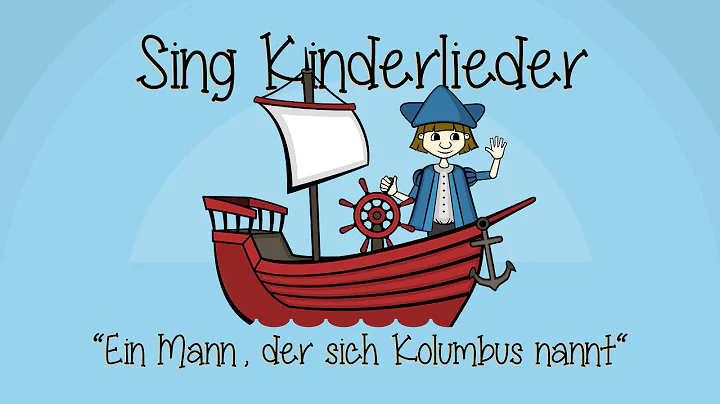 Ein Mann, der sich Kolumbus nannt - Kinderlieder z...