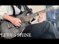 LET US SHINE/GALNERYUS guitar cover