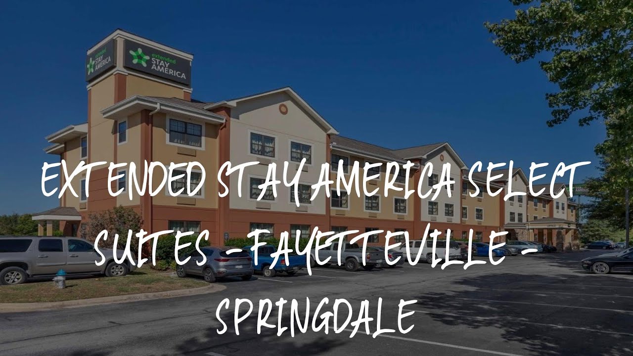 Extended Stay America Select Suites - Fayetteville - I-49 Extended Stay America Select Suites - Fayetteville - Springdale Review