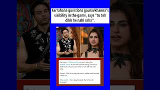 Farrahana questions #gauravkhanna&#39;s visibility in the game #biggboss19 #gauravkhanna