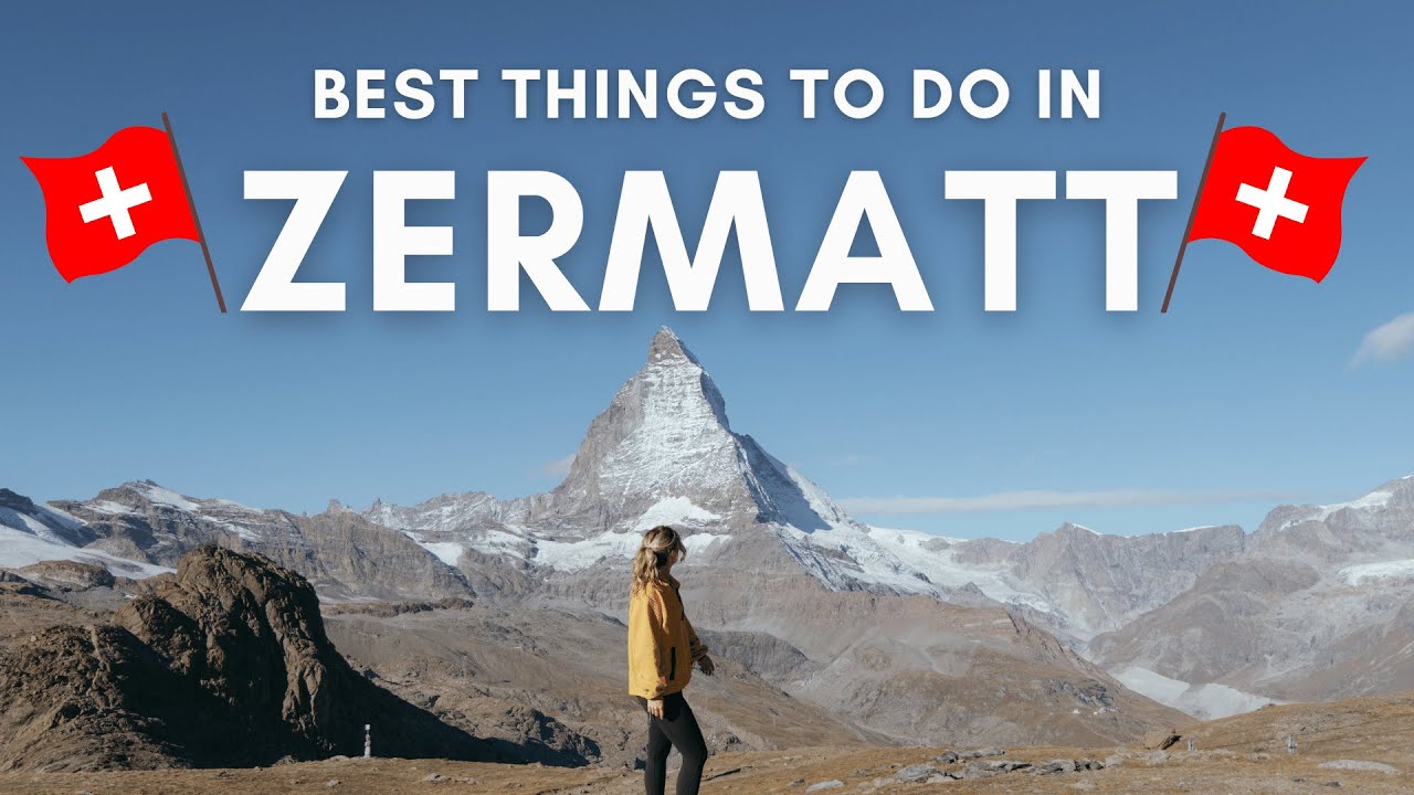 Best Things to do in Zermatt Switzerland - YouTube
